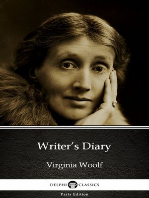 cover image of Writer's Diary by Virginia Woolf--Delphi Classics (Illustrated)